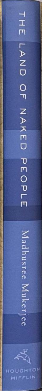 The land of naked people : encounters with stone age islanders / Madhusree Mukerjee spine