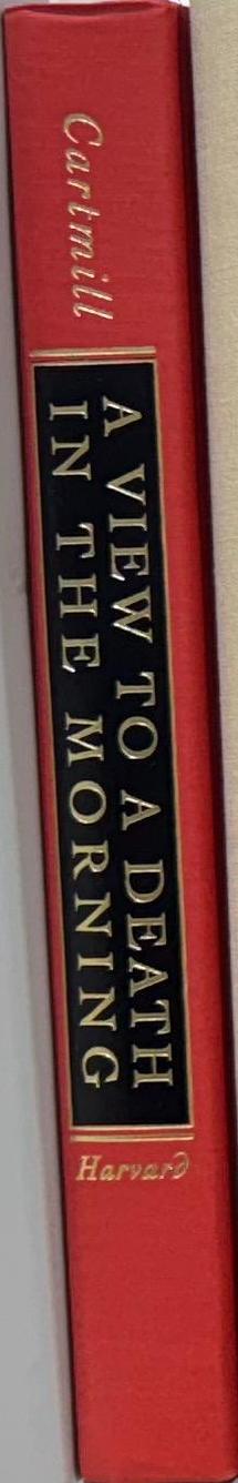 A view to a death in the morning : Hunting and nature through history / Matt Cartmill spine