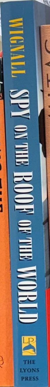 Spy on the roof of the world / Sydney Wignall spine