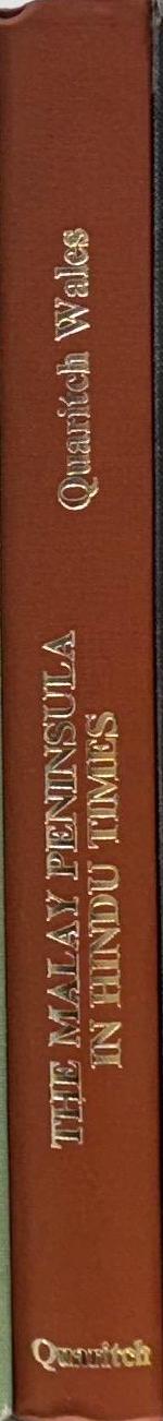 The Malay Peninsula in Hindu times / by  H. G. Quaritch Wales spine