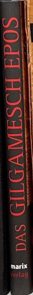 Das Gilgamesch epos : der älteste überlieferte mythos der geschichte = The epic of Gilgamesh: the oldest surviving myth in history / in der übersetzung von Hermann Ranke = in the translation by Hermann Ranke spine