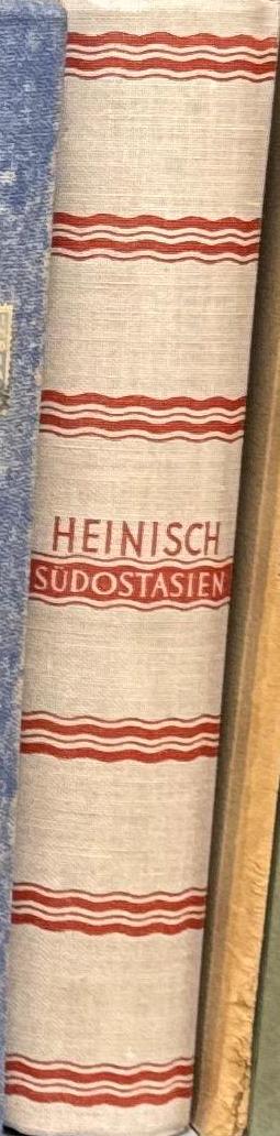Sudostasien : menschen, wirtschaft und kultur der staaten und einzelraume = Southeast Asia : people, economy and culture of the states and individual regions / Heinz H. Heinisch spine