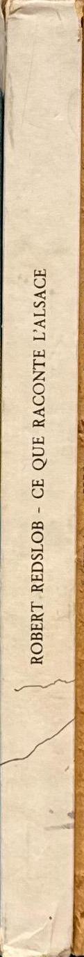Ce que raconte l'Alsace / Robert Redslob ; illustrations Robert Kuven spine