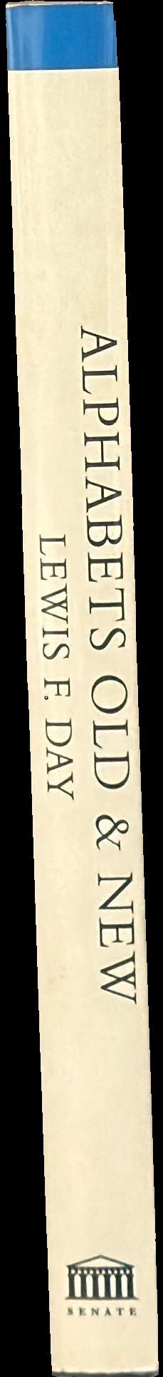 Alphabets old & new / Lewis F. Day spine