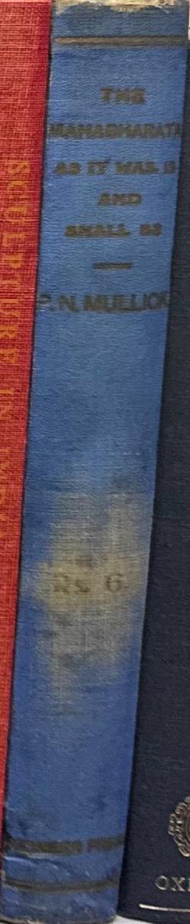 The Mahabharata : as it was and ever shall be : a critical study / by Rai Promatha Nath Mullick Bahadur spine