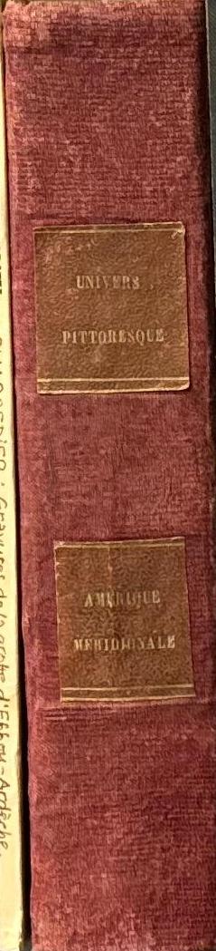 Chili, Paraguay, Uruguay, Buenos-Ayres / par M. César Famin. spine