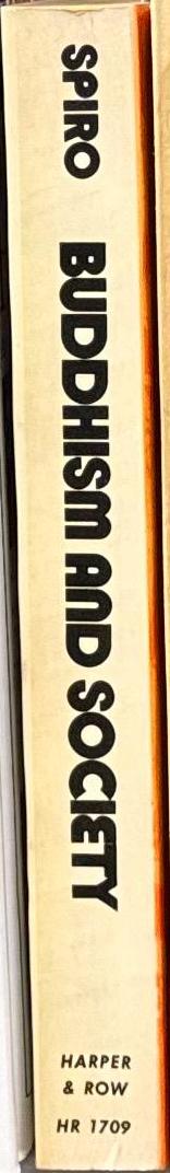 Buddhism and society : a great tradition and its Burmese vicissitudes / Melford E. Spiro. spine