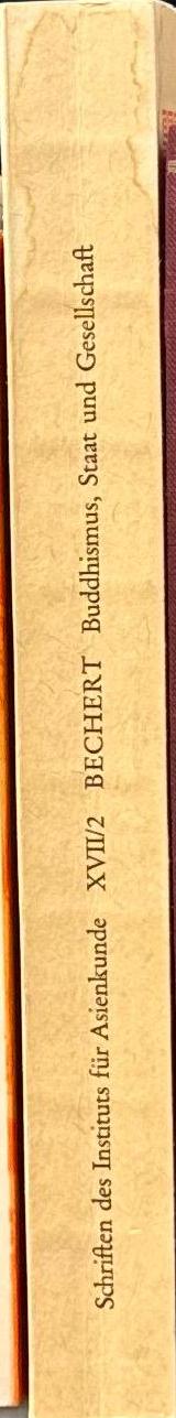 Buddhismus, Staat und Gesellschaft in den Landern des Theravada-Buddhismus : band 11 Birma, Kambodscha, Laos, Thailand / von Heinz Bechert spine