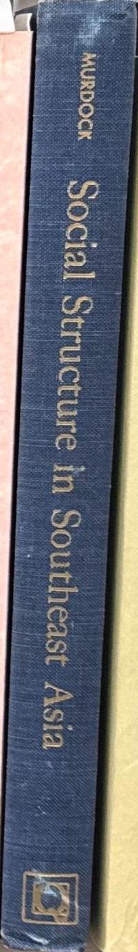 Social structure in Southeast Asia / edited by George Peter Murdock spine