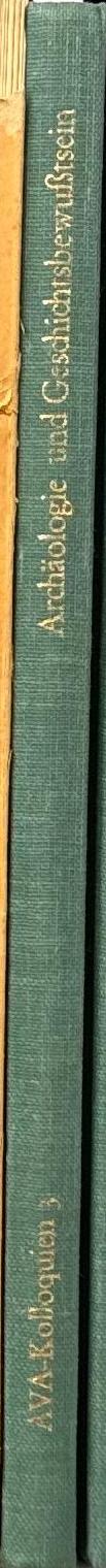 Archäologie und Geschichtsbewusstsein / herausgegeben von Hermann Müller-Karpe. spine