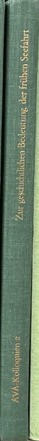 Zur geschichtlichen Bedeutung der fruhen Seefahrt / herausgegeben von Hermann Muller-Karpe ; [Redaktion, Lucia Craisberg-Kill] spine