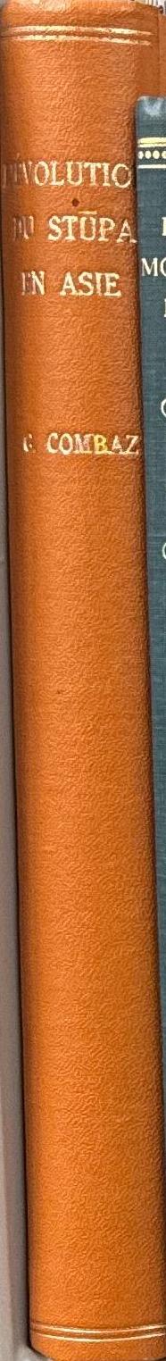L'évolution du stūpa en Asie : Mélanges chinois et bouddhiques / Gisbert Combaz spine