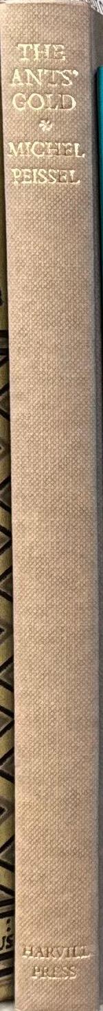The ants' gold : the discovery of the Greek El Dorado in the Himalayas / Michel Peissel spine