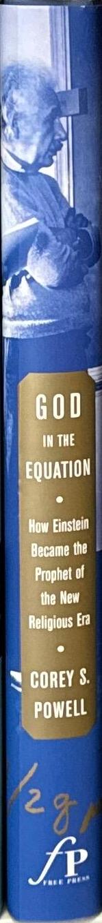 God in the equation : how Einstein became the prophet of the new religious era / Corey S. Powell spine