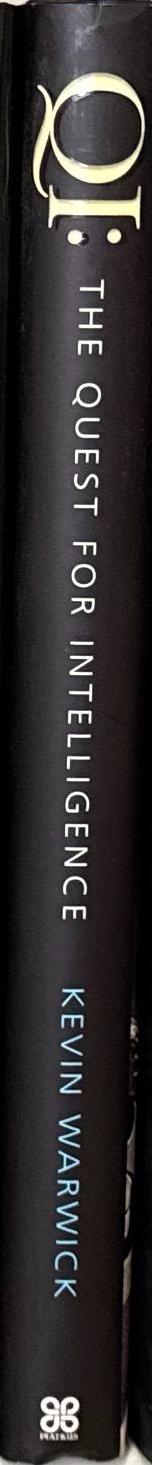 Qi : the quest for intelligence / Kevin Warwick spine