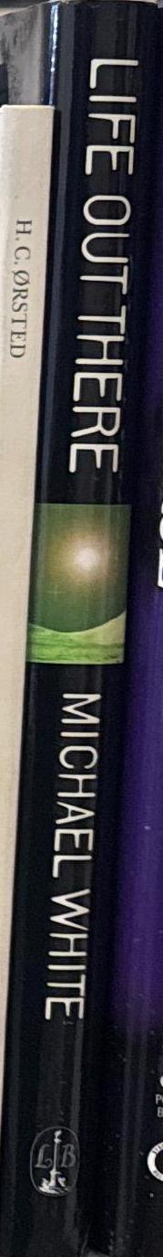 Life out there : the truth of and search for extraterrestrial life / Michael White spine