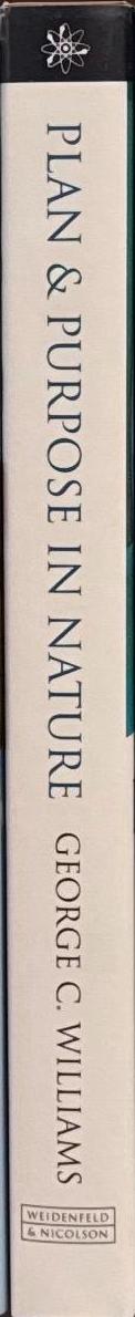 Plan and purpose in nature / George C. Williams spine