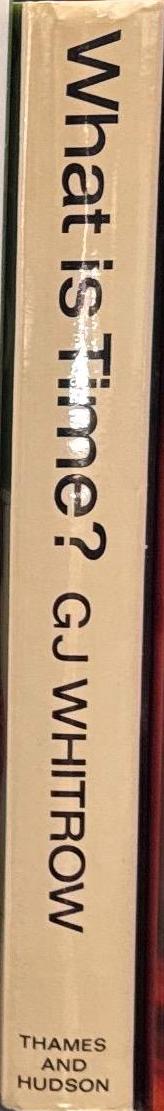 What is time? / G.J. Whitrow spine