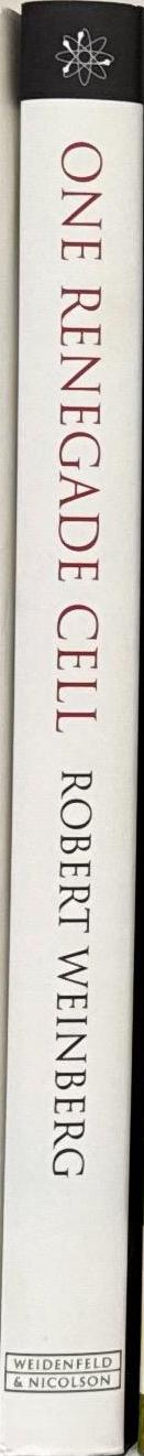 One renegade cell : the quest for the origins of cancer / Robert Weinberg spine