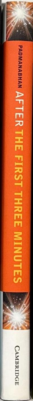 After the first three minutes : the story of our universe / T. Padmanabhan spine