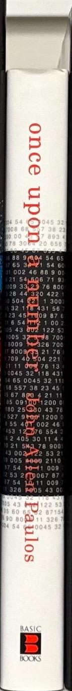 Once upon a number : the hidden mathematical logic of stories / John Allen Paulos spine