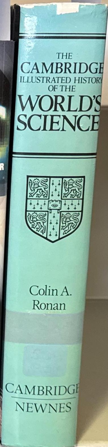 The Cambrdige illustrated history of the world's science / Colin A. Ronan spine