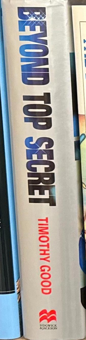 Beyond top secret : the worldwide UFO security threat / Timothy Good spine