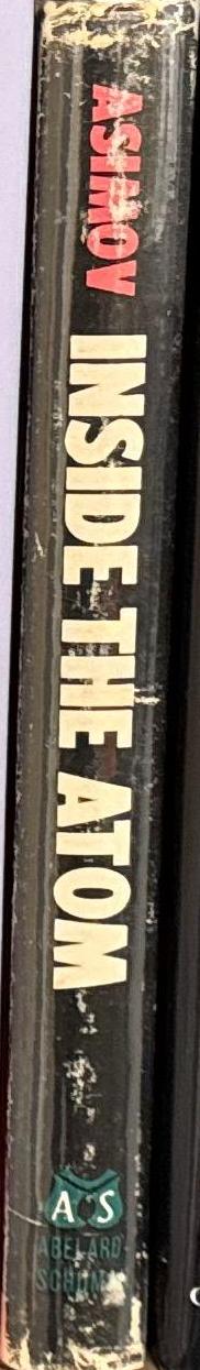 Inside the atom / Isaac Asimov ; illustrated by John Bradford spine
