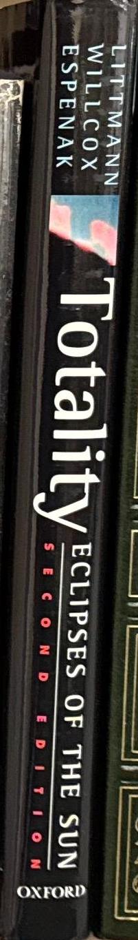 Totality : eclipses of the sun / Mark Littmann, Ken Willcox, Fred Espenak spine