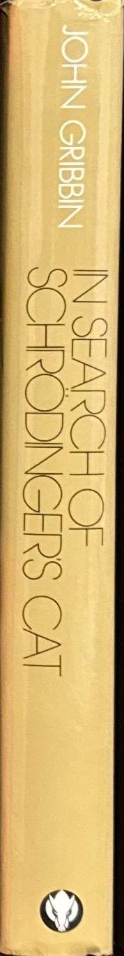 In search of Schrodinger's cat : the startling world of quantum physics explained / by John Gribbin spine