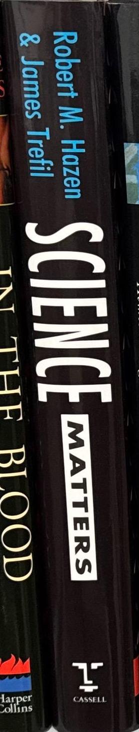 Science matters : the principles of science simply explained / Robert Hazen and james Trefil spine