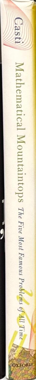 Mathematical mountaintops : the five most famous problems of all time / John L. Casti spine