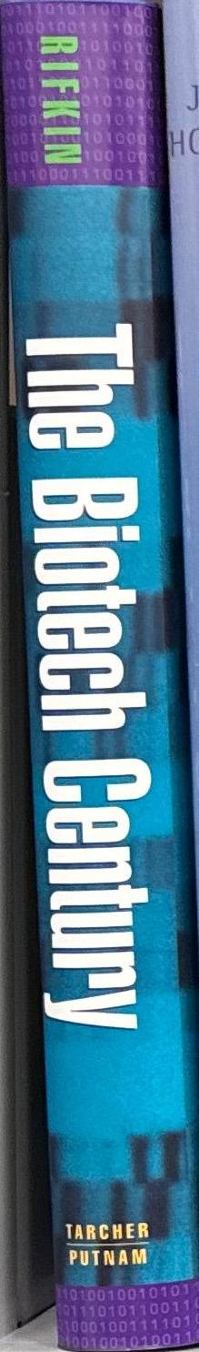 The biotech century : harnessing the gene and remaking the world / Jeremy Rifkin spine