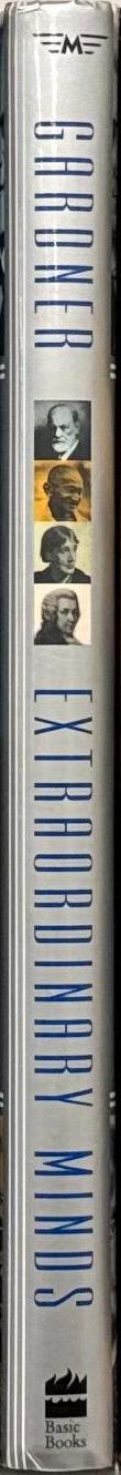 Extraordinary minds : portraits of exceptional individuals and an examination of our extraordinariness / Howard Gardner spine