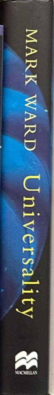 Universality : the underlying theory behind life, the universe and everything / Mark Ward spine