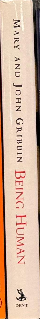 Being human : putting people in an evolutionary perspective / Mary and John Gribbin spine