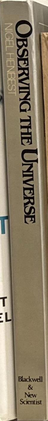 Observing the universe : a new scientist guide /  edited by Nigel Henbest spine