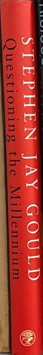 Questioning the millennium : a rationalist's guide to a precisely arbitrary countdown / Stephen Jay Gould spine