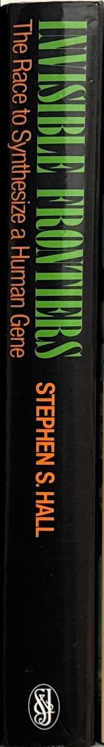 Invisible frontiers : the race to synthesize a human gene / Stephen S. Hall spine