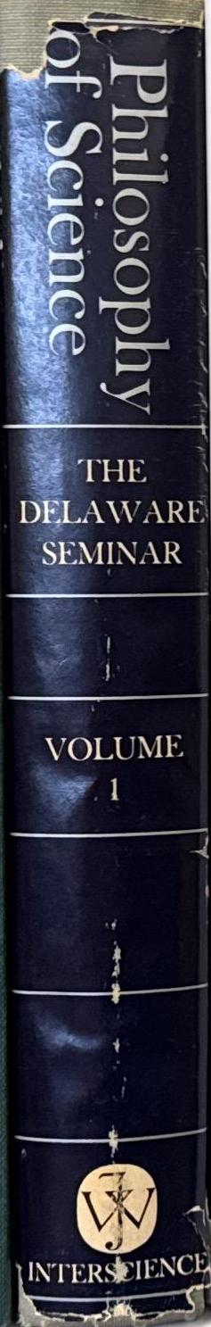 Philosophy of science : the Delaware seminar : volume 1 : 1961–1962 / edited by Bernard Baumrin spine