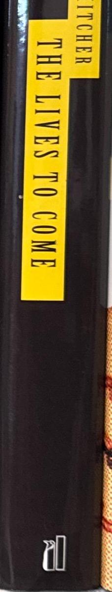 The lives to come : the genetic revolution and human possibilities / Philip Kitcher spine