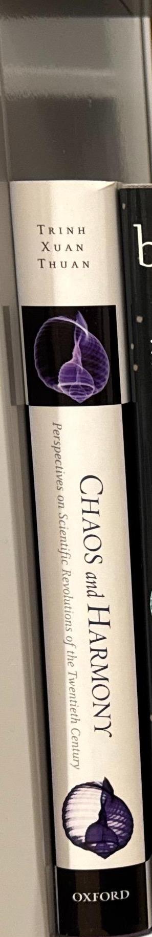 Chaos and harmony : perspectives on scientific revolutions of the twentieth century / Xuan Thuan Trinh ; translated by Axel resinger spine