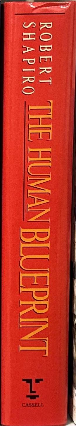 The human blueprint : the race to unlock the secrets of our genetic script / Robert Shapiro spine