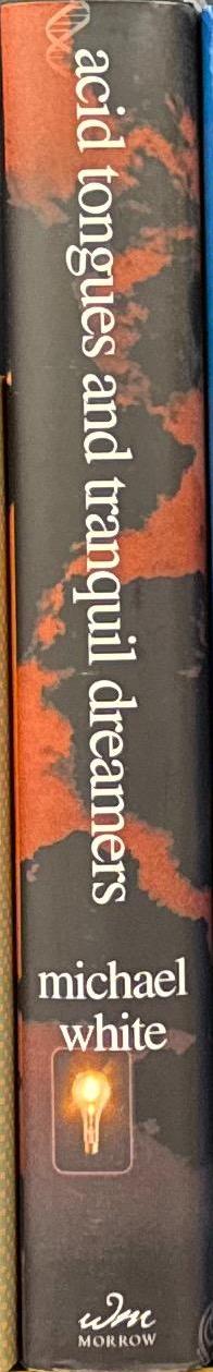 Acid tongues and tranquil dreamers : tales of bitter rivalry that fueled the advancement of science and technology / Michael White spine