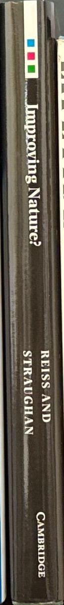 Improving nature? The science and ethics of genetic engineering / Michael Reiss and Roger Straughan spine