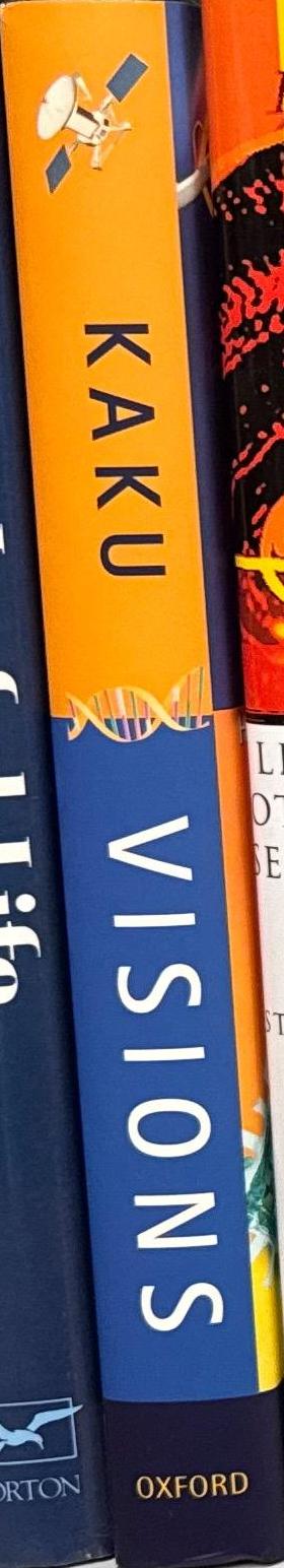 Visions : how science will revolutionize the 21st century / Michio Kaku spine