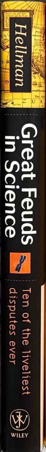 Great Feuds in Science : ten of the liveliest disputes ever / Hal Hellman spine