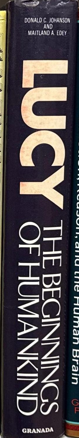 Lucy : the beginnings of humankind / Donald C. Johanson and Maitland A. Edey spine