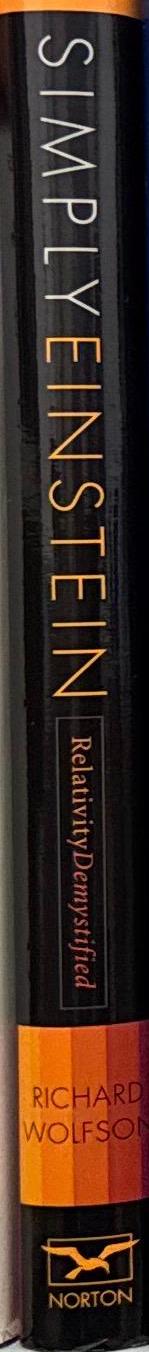 Simply Einstein : relativity demystified / Richard Wolfson spine