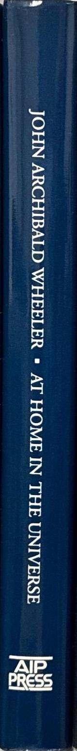 At home in the universe / John Archibald Wheeler spine